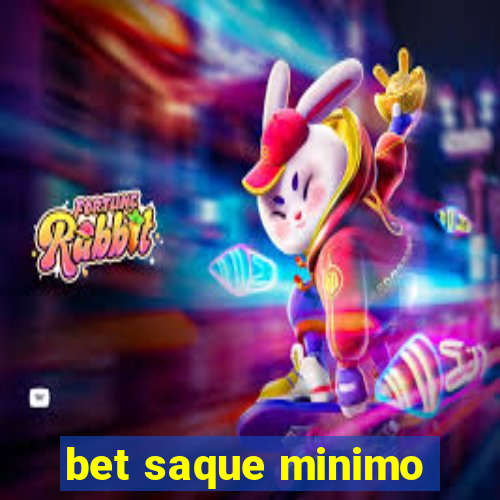 bet saque minimo